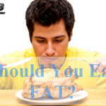 Should you eat fat
