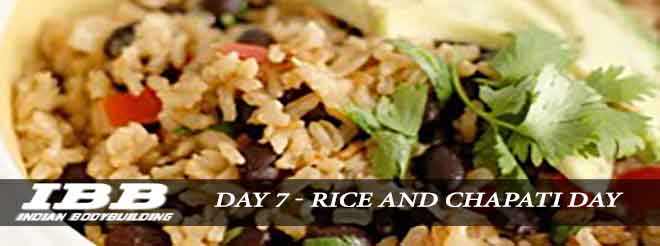 Day 7 Rice and Chapati Day